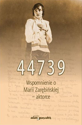 44739 Wspomnienie o Marii Zarębińskiej – aktorce