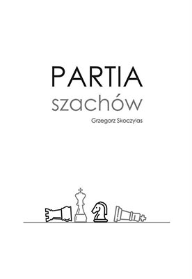 Grzegorz Skoczylas - Partia szachów
