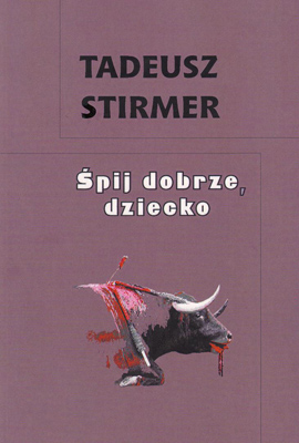 Tadeusz Stirmer - Śpij dobrze, dziecko